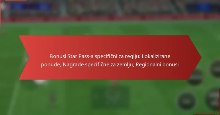 featured-image-bonusi-star-pass-a-specificni-za-regiju-lokalizirane-ponude-nagrade-specificne-za-zemlju-regionalni-bonusi