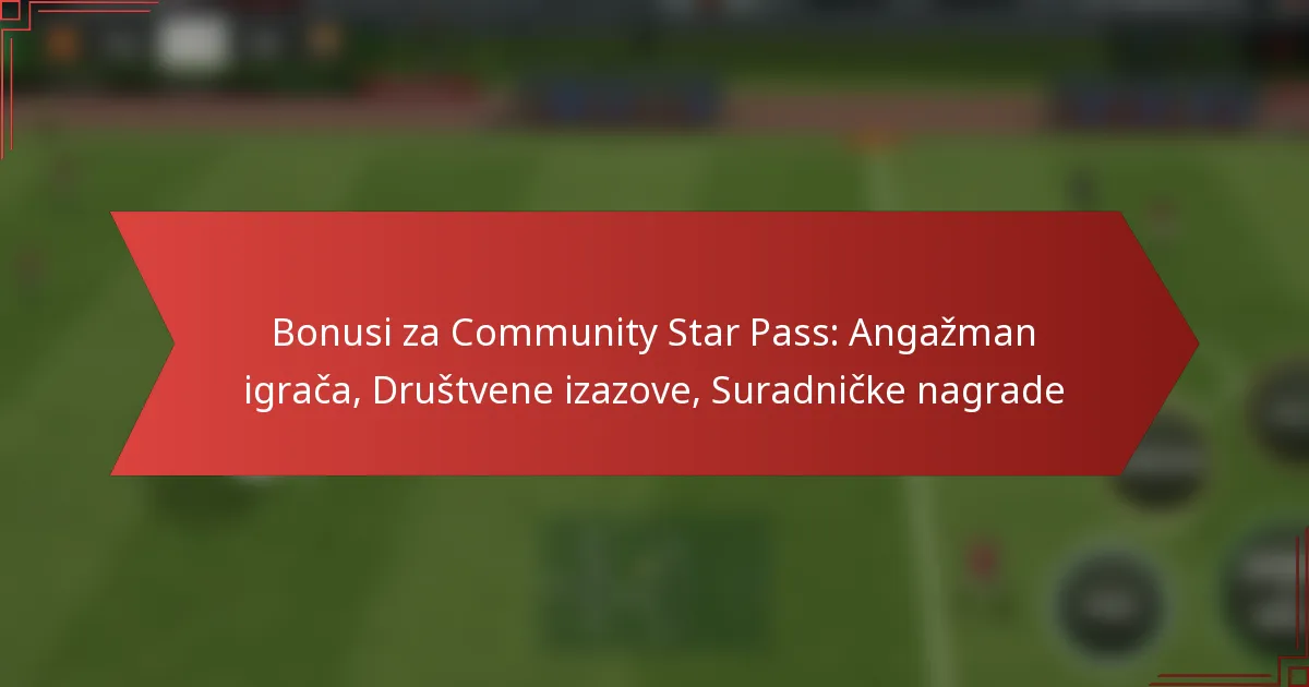 featured-image-bonusi-za-community-star-pass-angazman-igraca-drustvene-izazove-suradnicke-nagrade