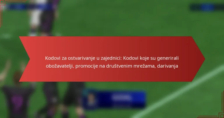 featured-image-kodovi-za-ostvarivanje-u-zajednici-kodovi-koje-su-generirali-obozavatelji-promocije-na-drustvenim-mrezama-darivanja