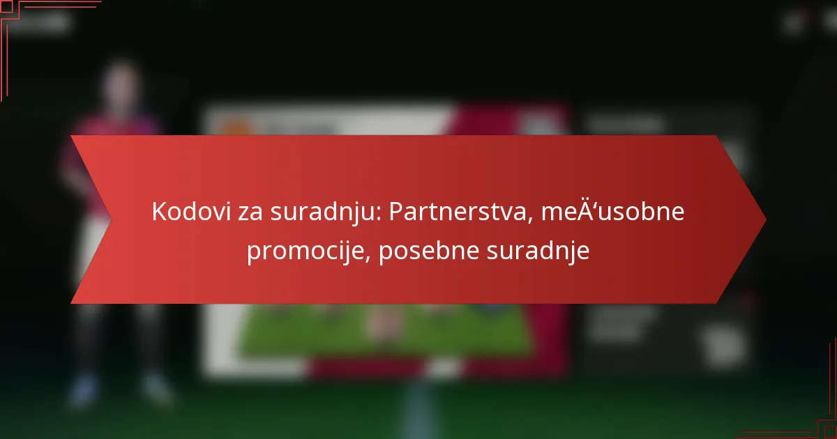 featured-image-kodovi-za-suradnju-partnerstva-meausobne-promocije-posebne-suradnje
