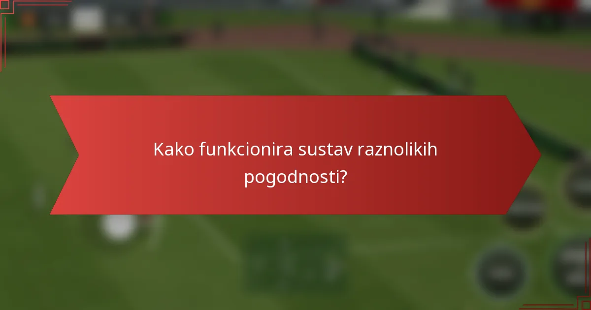 Kako funkcionira sustav raznolikih pogodnosti?
