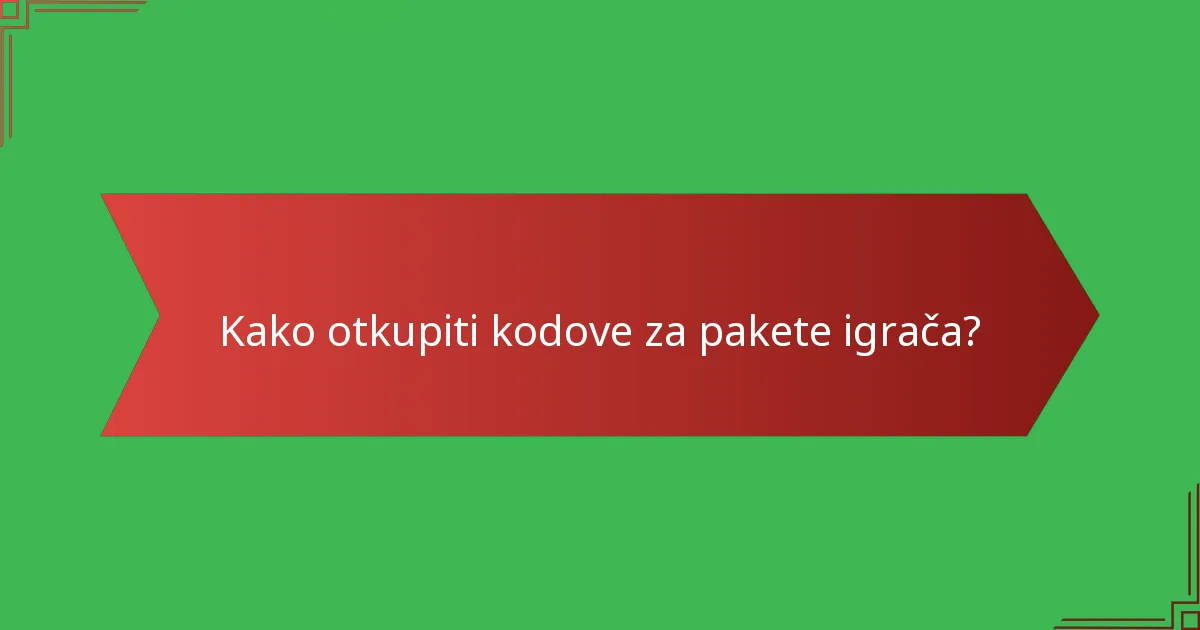 Kako otkupiti kodove za pakete igrača?