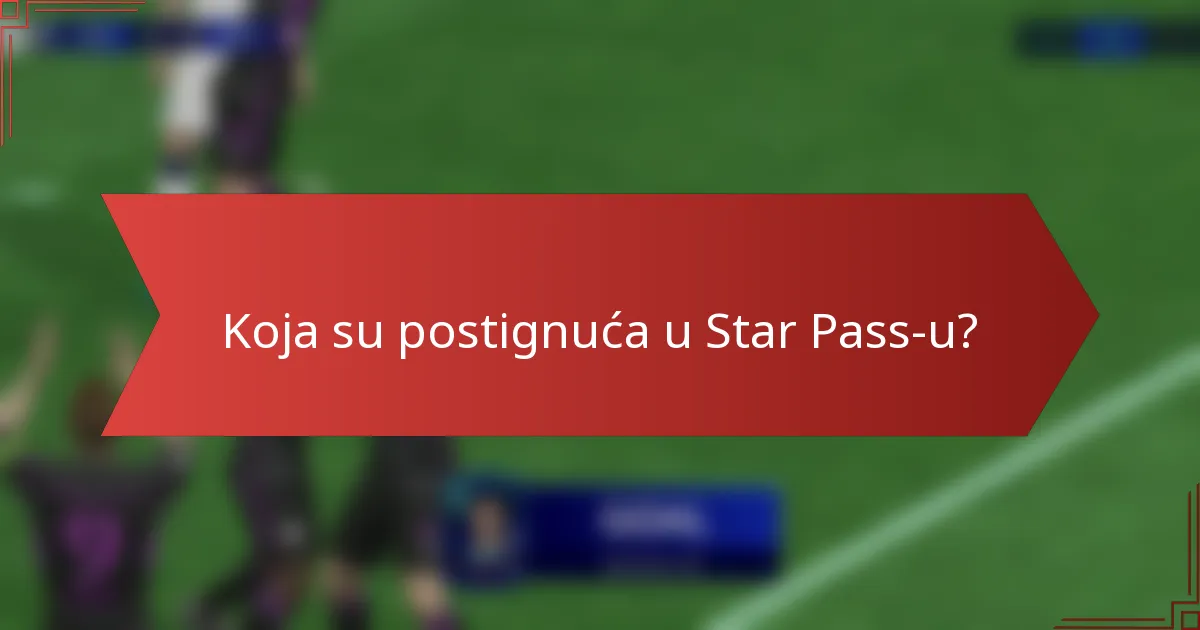 Koja su postignuća u Star Pass-u?