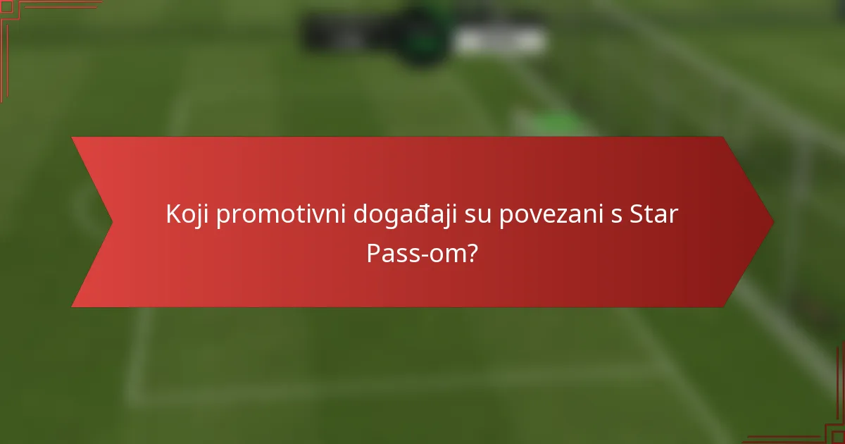 Koji promotivni događaji su povezani s Star Pass-om?